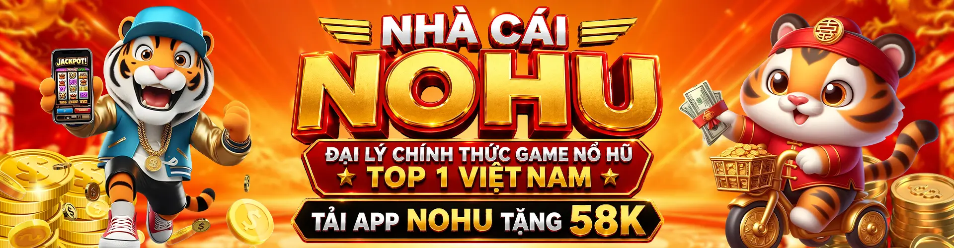 NOHU đại lý chính thức game nổ hũ top 1 Việt Nam