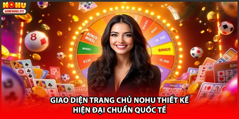 Giao diện trang chủ NOHU thiết kế hiện đại chuẩn quốc tế